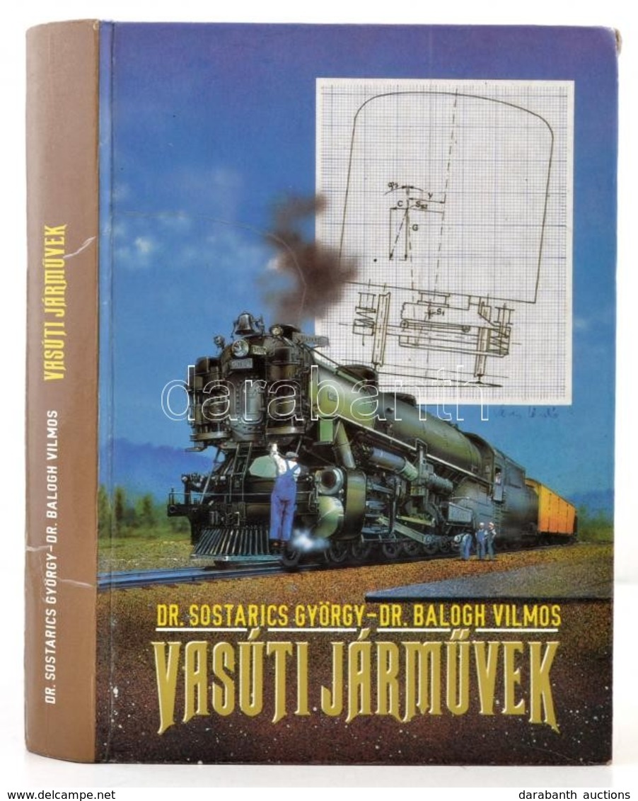 Dr. Sostarics György-Dr. Balogh Viktor: Vasúti Járművek. Bp.,1991, Tankönyvkiadó. Kiadói Kartonált Papírkötés, Kissé Kop - Non Classificati