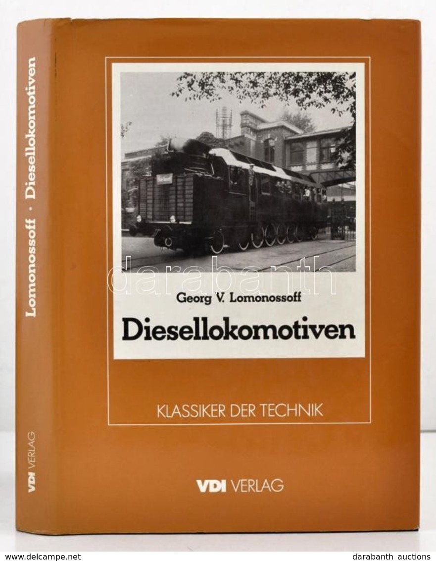 Georg V. Lomonossoff: Diesellokomotiven. Düsseldorf, 1985, VDI-Verlag. Kiadói Egészvászon-kötés, Kiadói Papír Védőborító - Non Classificati