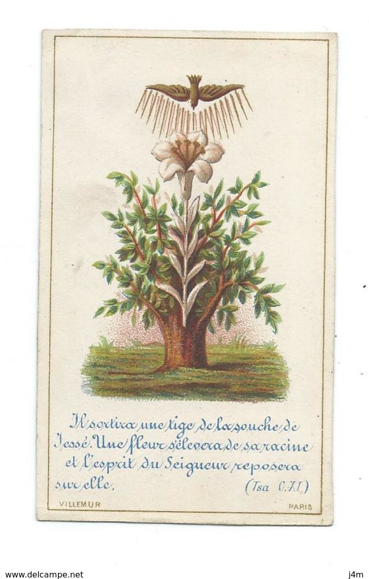 IMAGE PIEUSE XIXe S..édit. Villemur.. "Il Sortira Une Tige De La Souche De Jessé. Une Fleur...SAINT ESPRIT...2 Scans - Devotion Images