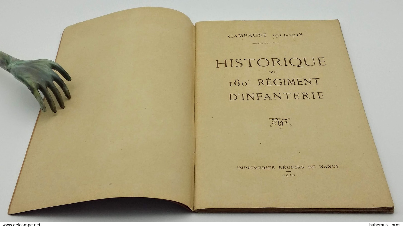 Historique Du 160e Régiment D'Infanterie. - Nancy : Imprimeries Réunies, 1920 - 1901-1940