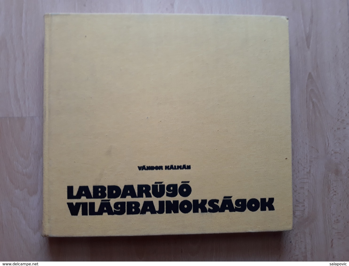 VANDOR KALMAN LABDARUGO VILÁGBAJNOKSÁG 1978 - Libros