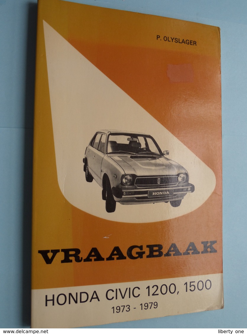 VRAAGBAAK " HONDA CIVIC 1200, 1500 " ( 1973 - 1979 ) P. Olyslager / Kluwer - 1982 ! - Cars