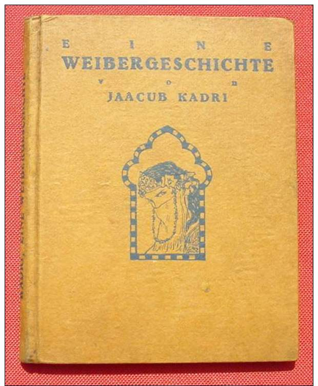 (0220043) "Eine Weibergeschichte, U.a. Novellen" V. Jaakub Kadri, Lohmann, Leipzig 1923. Siehe Bitte Bilder - Livres Anciens