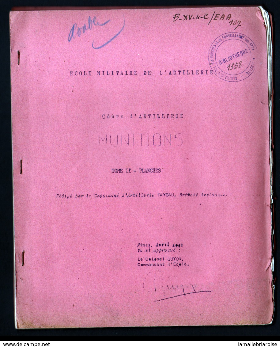 Cours D'artillerie, MUNITIONS, Tome II: PLANCHES. Nimes, Avril 1942. Obus, Fusées, Detonateur, Annexes - Français