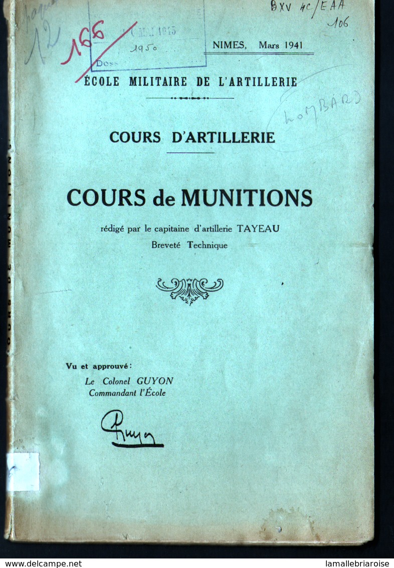 Cours D'artillerie, MUNITIONS, Rédigé Par Le Capitaine D'artilleri. Nimes, Mars 1941. Obus, Fusées, Detonateur, Annexes - Français