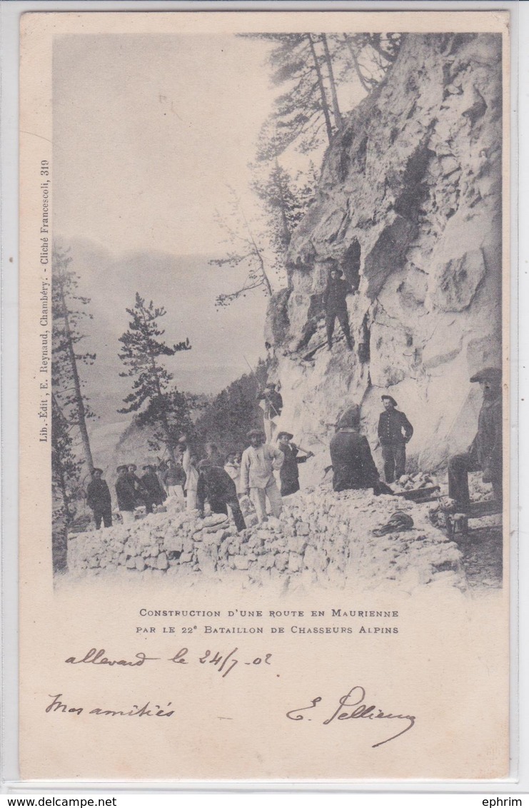 Construction D'une Route En Maurienne Par Le 22e Bataillon De Chasseurs Alpins - Reynaud Chambéry - Cachet Allevard 1902 - Autres & Non Classés