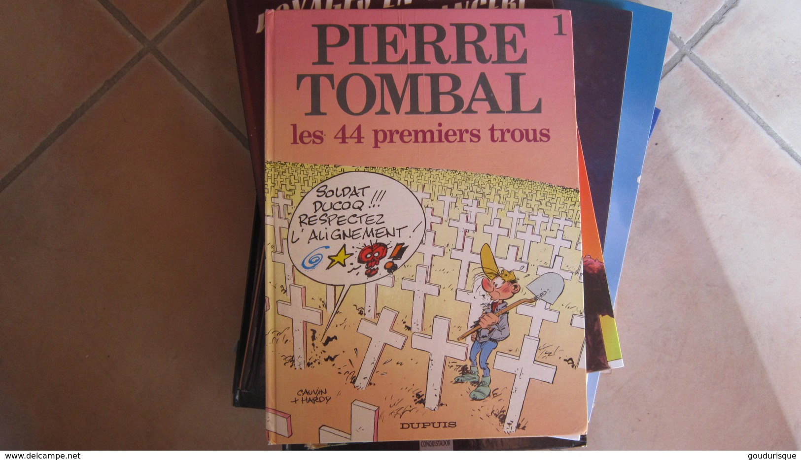 PIERRE TOMBAL T1 LES 44 PREMIERS TROUS   CAUVIN   HARDY - Pierre Tombal