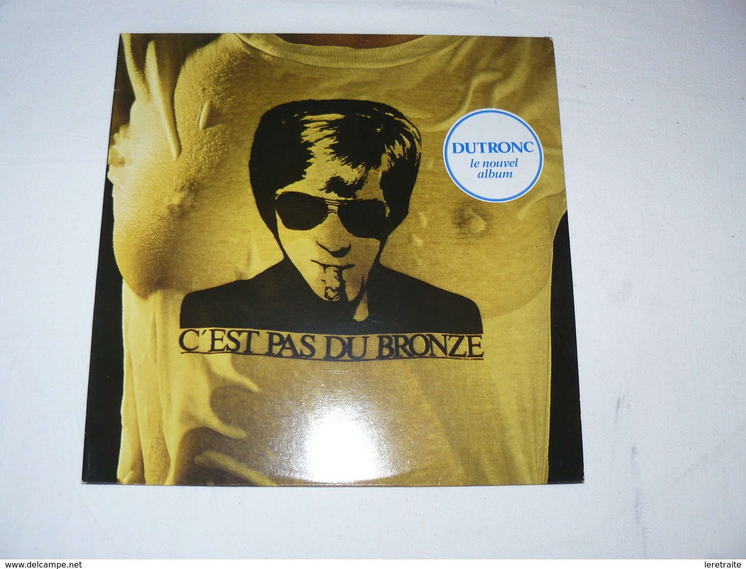 N° 753809 JACQUES DUTRONC.  C'est Pas Du Bronze. - Disco & Pop