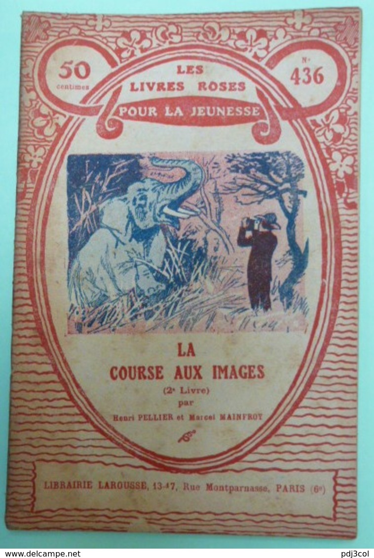 LA COURSE AUX IMAGES (2e Livre) Par Henri PELLIER Marcel MAINFROY - Collection Les Livres Roses Pour La Jeunesse - N°436 - Other & Unclassified