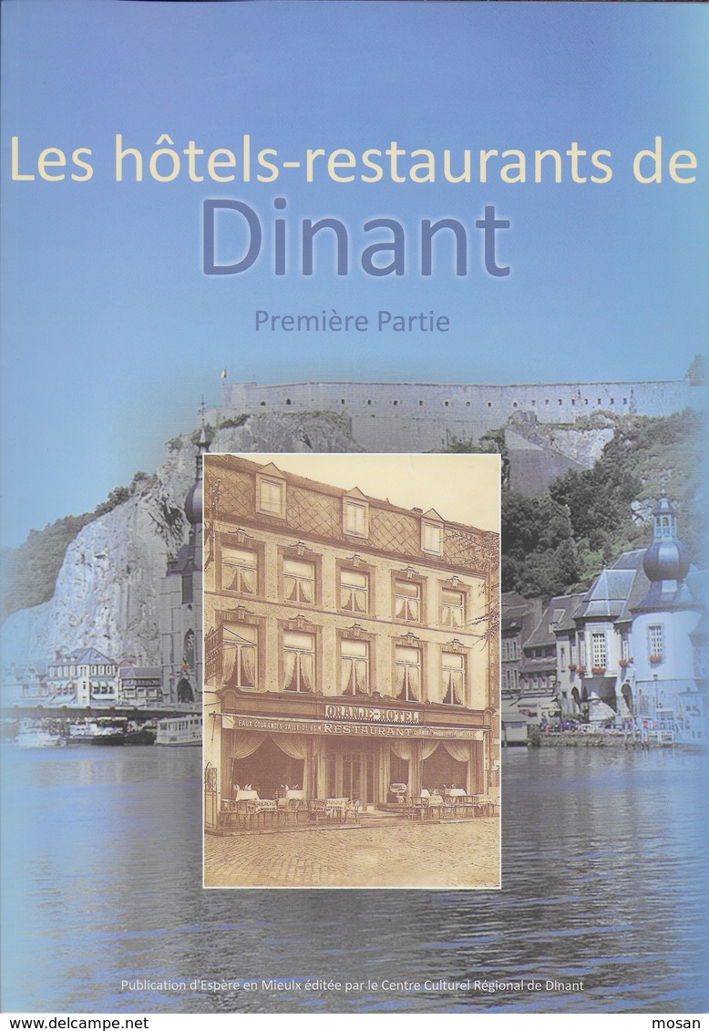 Les Hôtels - Restaurants De Dinant. Première Partie. - Belgium