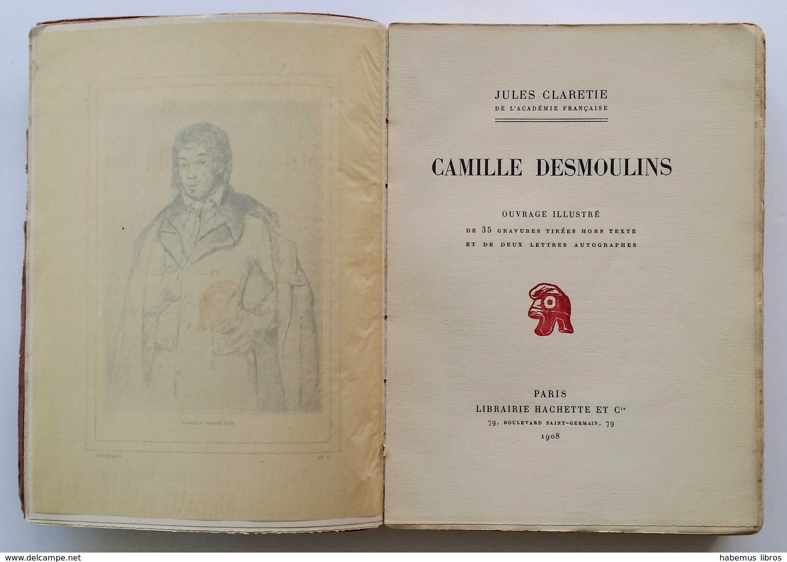 Camille Desmoulins  Jules Claretie. - Paris  Hachette, 1908 - 1901-1940