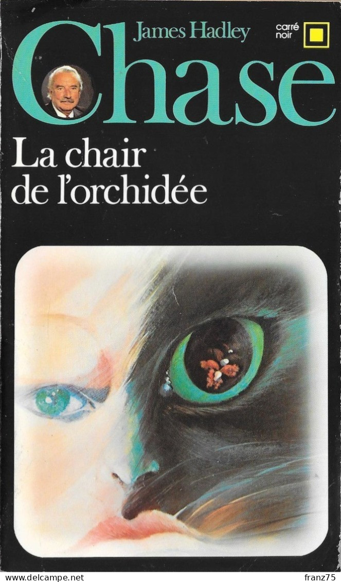 La Chair De L'Orchidée-J.H.CHASE-1985-Carré Noir N°28--TBE - NRF Gallimard