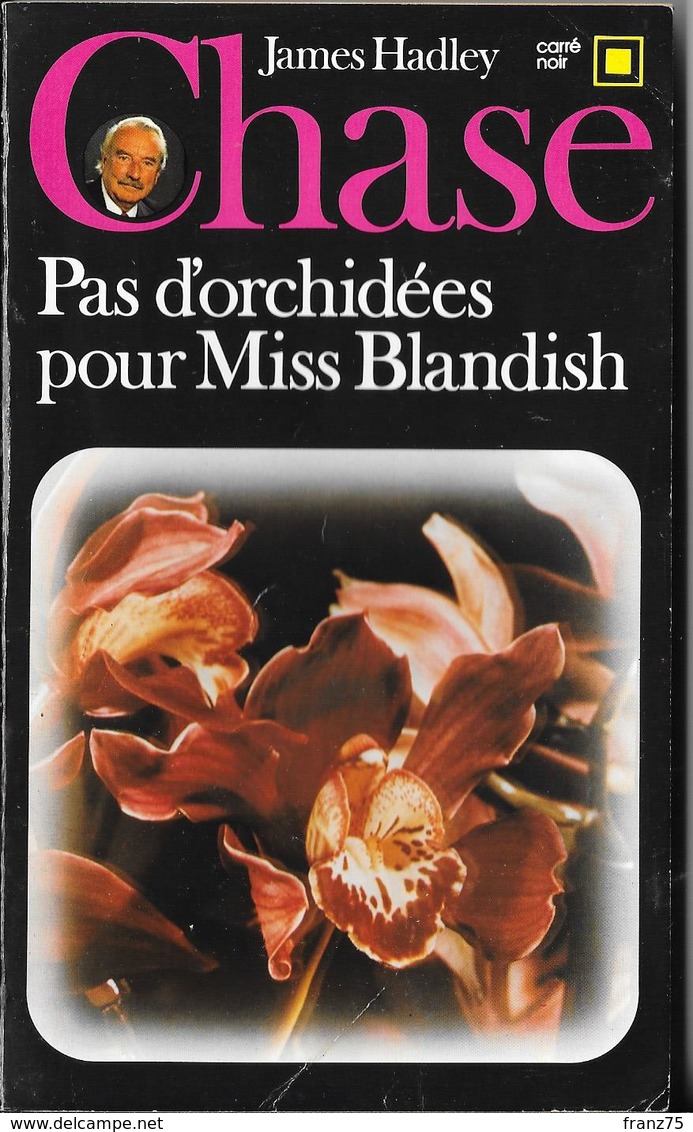 Pas D'orchidées Pour Miss Blandish-J. H.CHASE-Carré Noir 1985 N°12--TBE - NRF Gallimard