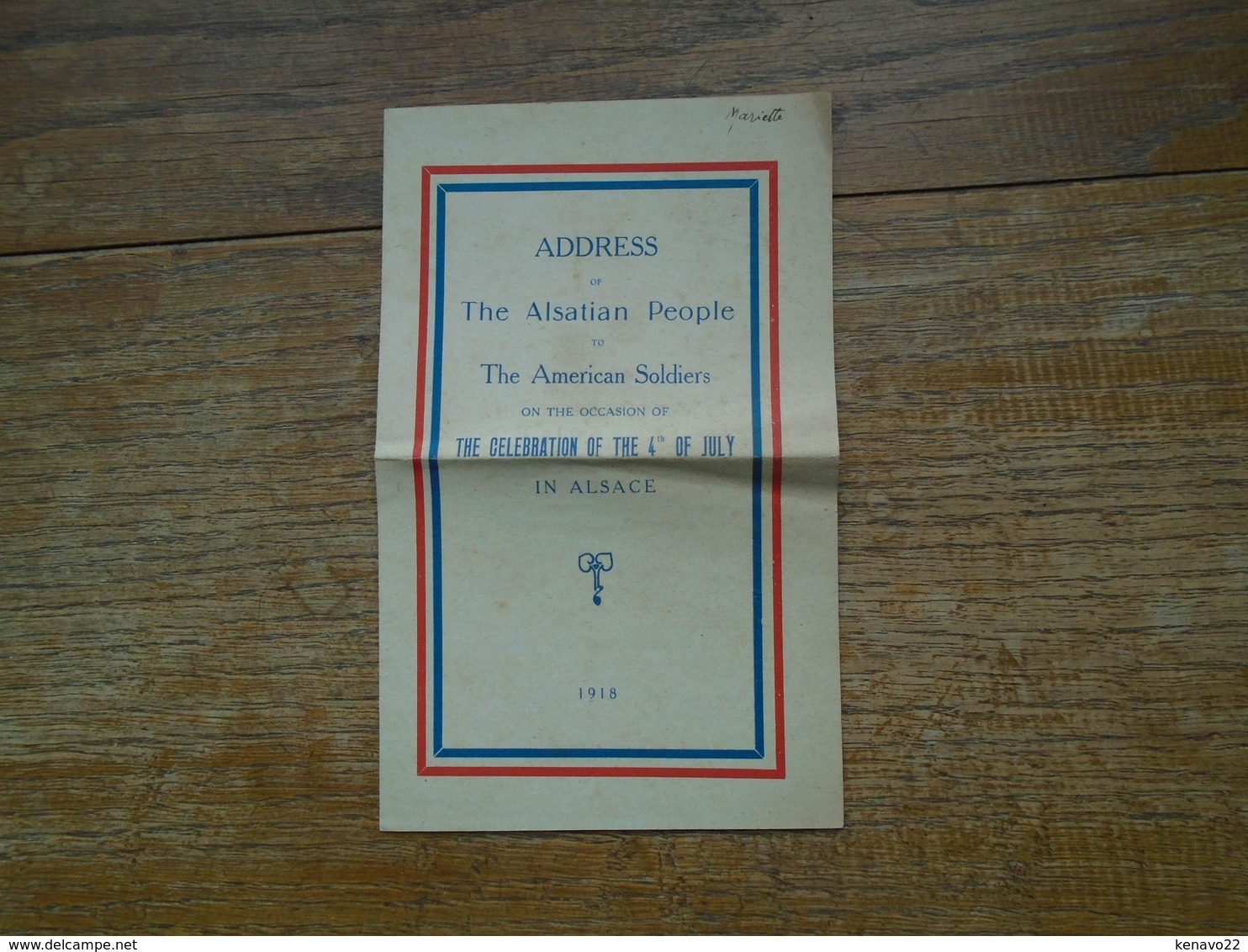 Assez Rare Document Donné Au Soldat Américain Pour La Célébration De La Libération De L'alsace Le 4 Juillet 1918 - Documents