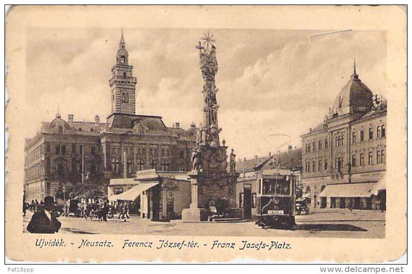 HUNGARY Hongrie - UJVIDEK - NEUSATZ : Ferencz Jozsef-ter ( Tramway ) CPA - Hungary Ungarn Hongarije Hungría Ungheria - Hungary