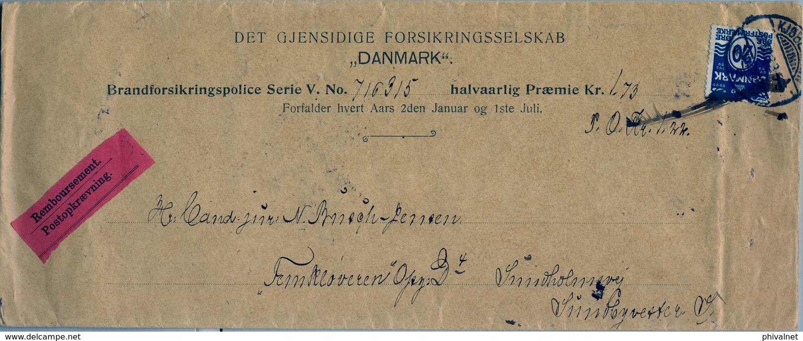 1913 , DINAMARCA , COPENHAGUEN - INTERIOR , SOBRE COMERCIAL DE ENVÍO CONTRA  REEMBOLSO , POLIZA DE SEGUROS - Covers & Documents