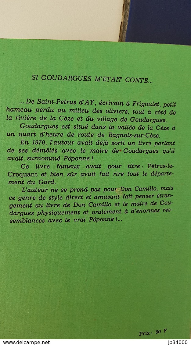 SI GOUDARGUES M'ETAIT CONTE / Saint-Petrus D'Ay. 1984 (regionalisme GARD, NIMES, LANGUEDOC ROUSSILLON, OCCITANIE) - Languedoc-Roussillon