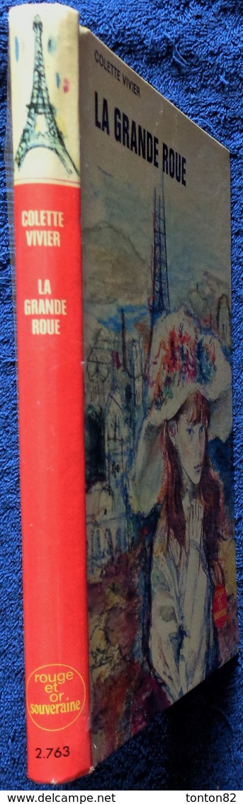 Colette Vivier - La Grande Roue - Bibliothèque Rouge Et Or  686 - ( 1972 ) . - Bibliothèque Rouge Et Or