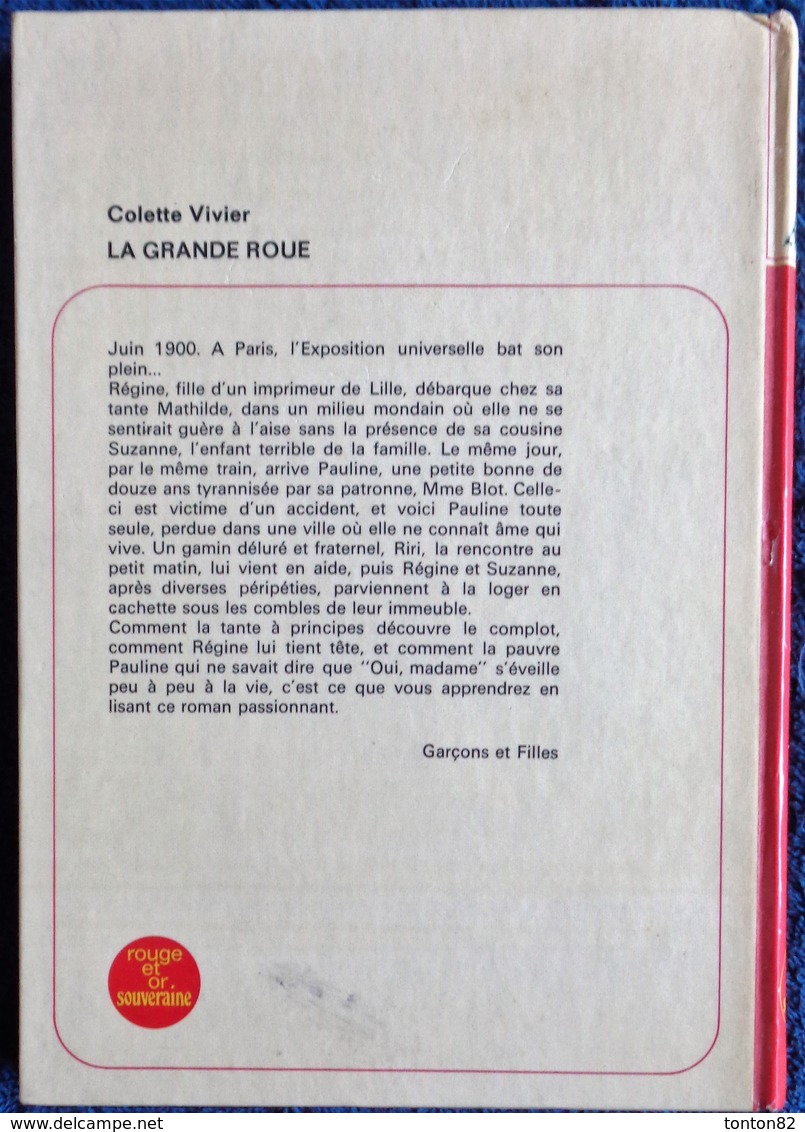 Colette Vivier - La Grande Roue - Bibliothèque Rouge Et Or  686 - ( 1972 ) . - Bibliothèque Rouge Et Or