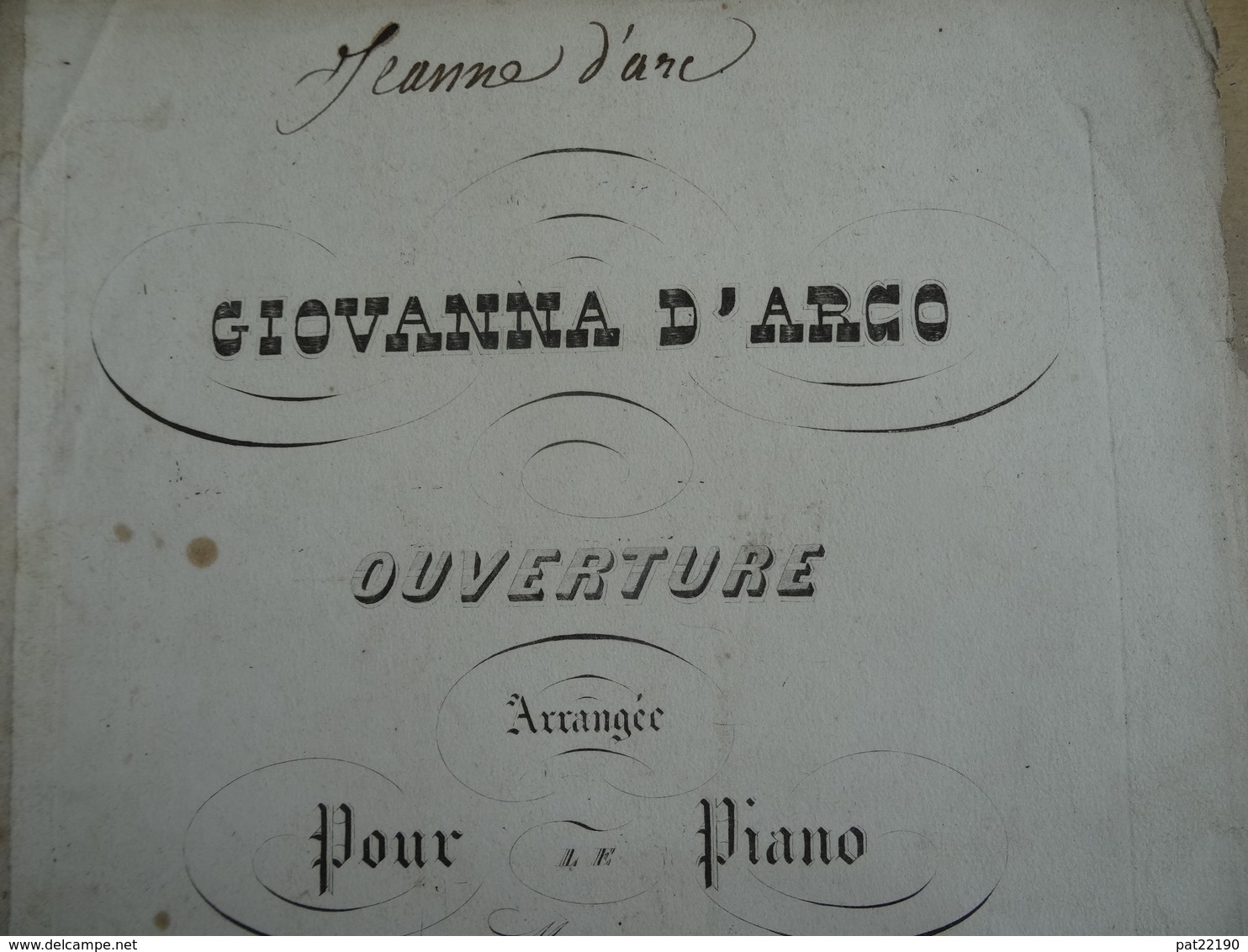 Partition Ancienne GF Grand Format Giovanna D'Arco Jeanne D'Arc Ouverture Pour Piano G Verdi Tirage Sur Plaque De Cuivre - Scores & Partitions