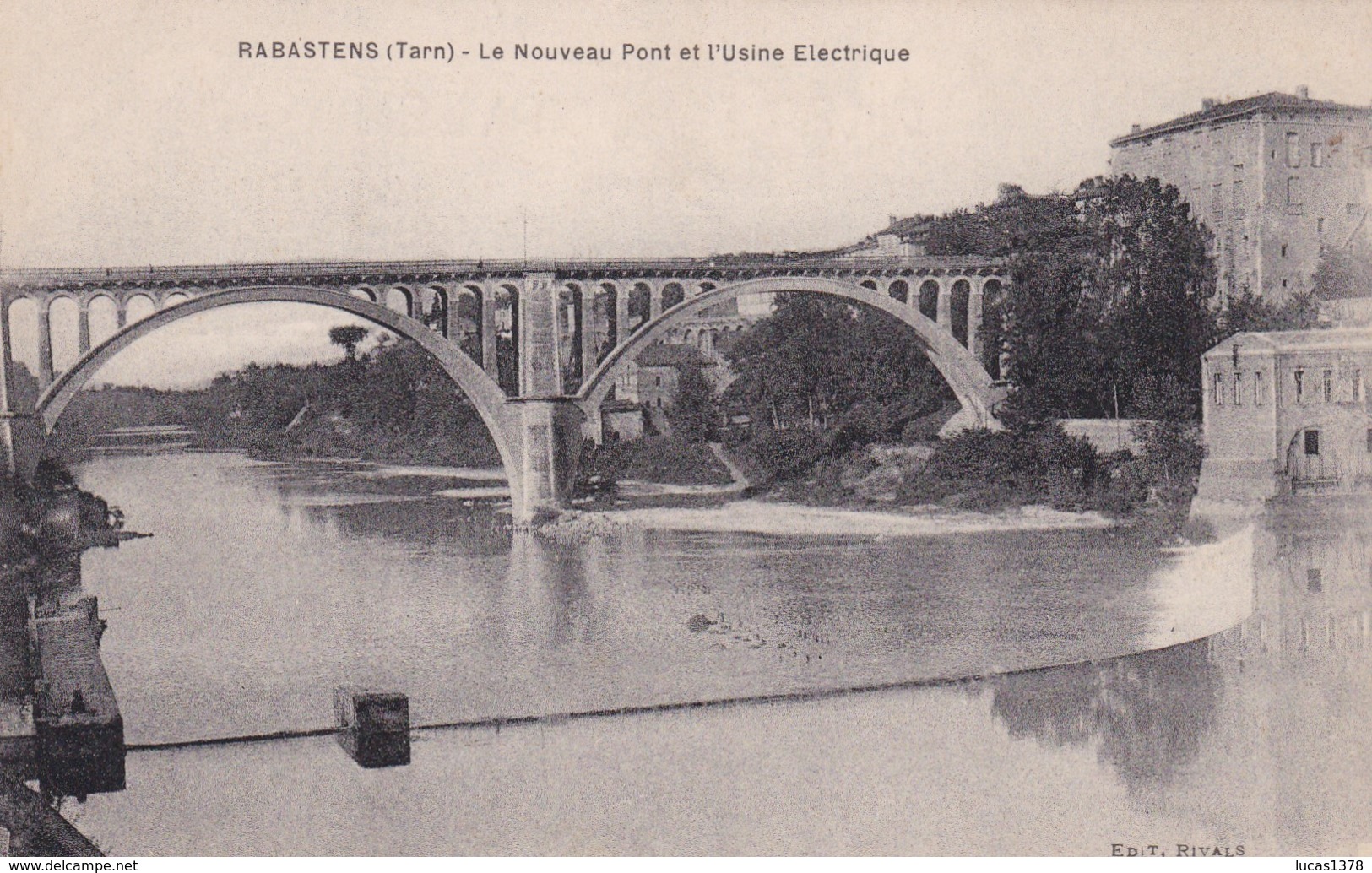 81 / RABASTENS / LE NOUVEAU PONT ET L USINE ELECTRIQUE - Rabastens