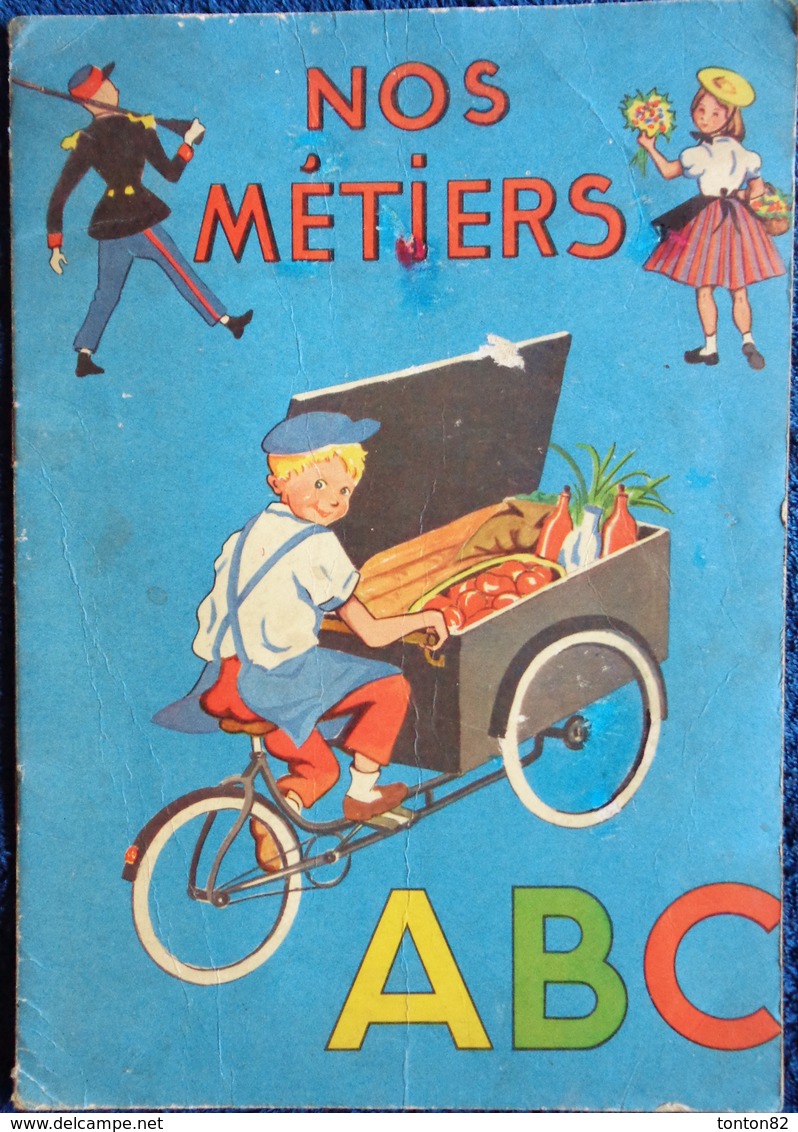 Nos Métiers - ABC - Abécédaire - SAM Éditions " Les Flots Bleus " / ABC N° 10 - ( 1957 ) . - Sonstige & Ohne Zuordnung