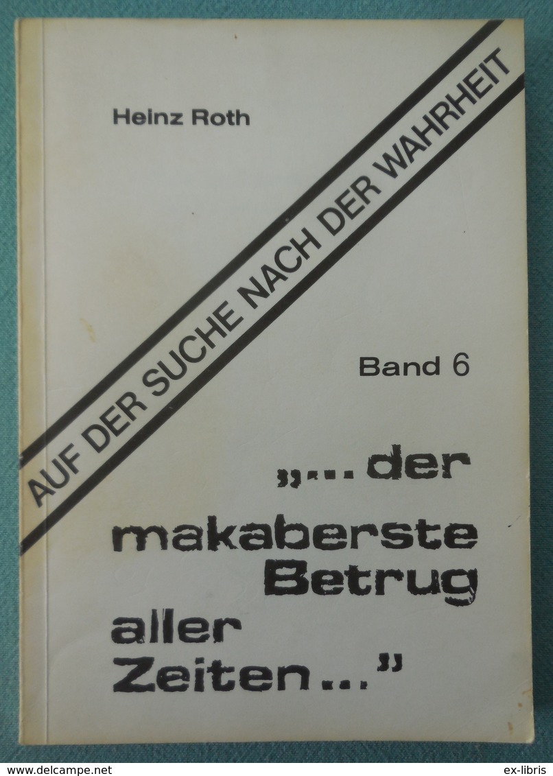 Was Geschah Nach 1945? Auf Der Suche Nach Der Wahrheit - Heinz Roth - 1974 - Autres & Non Classés