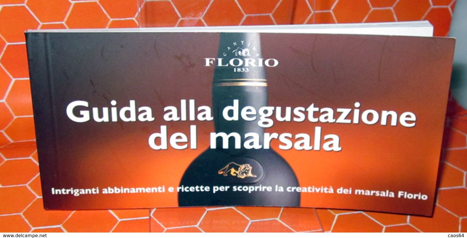 GUIDA ALLA DEGUSTAZIONE DEL MARSALA	   Florio BROCHURE 80 PAGINE - Alcolici