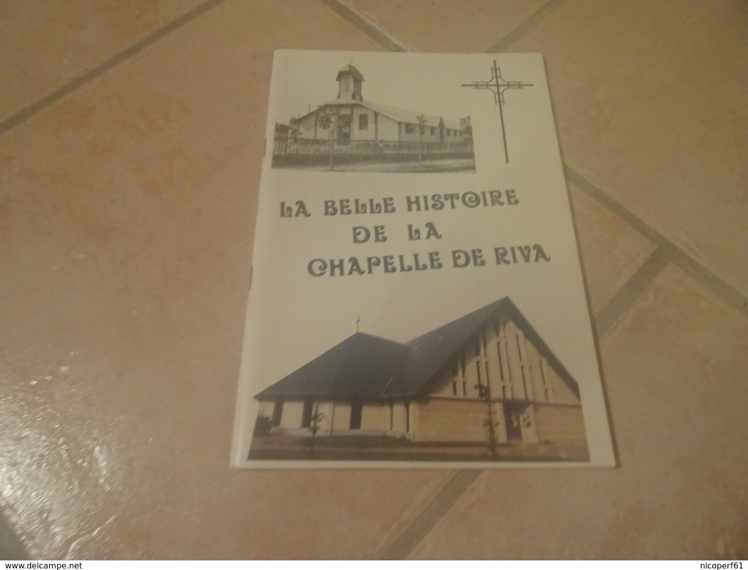 La Belle Histoire De La Chapelle De Riva - Jean L'hirondel - Ouistreham - Histoire