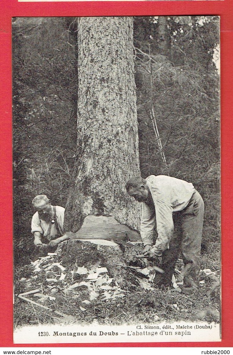 MONTAGNES DU DOUBS ABATTAGE D UN SAPIN BUCHERON BOIS CARTE EN TRES BON ETAT - Autres & Non Classés