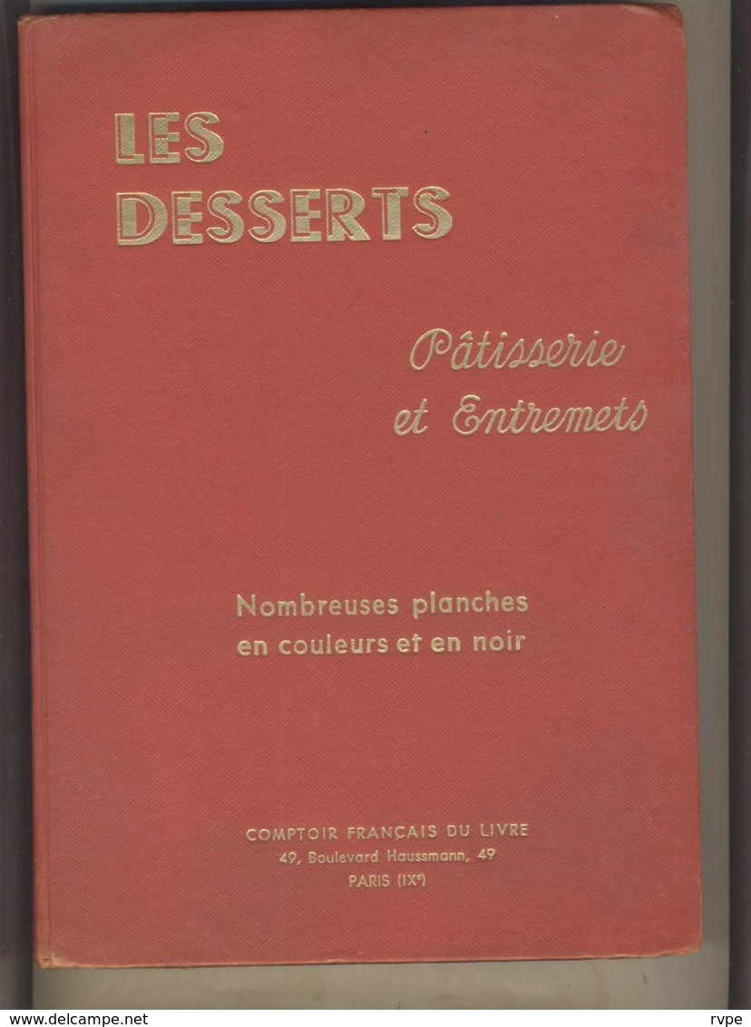 Ancien Livre De Cuisine LES DESSERTS ( Patisseries Et Entremets ) De 1953 - 1901-1940