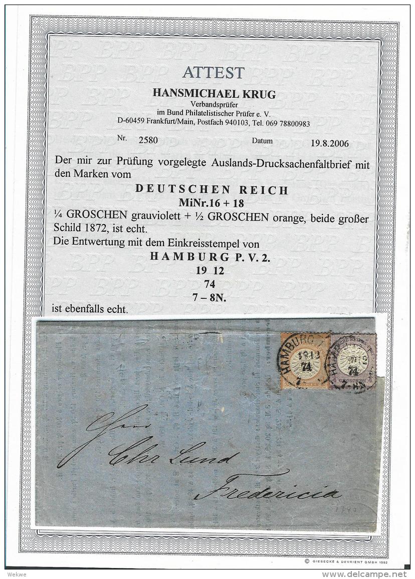 Kaiserreich XX001 / Gr. Brustschild Mi.Nr. 16 + 18 Mit Super-Prägung (Circular Nach Dänemark) 1874, Mit Attest - Covers & Documents