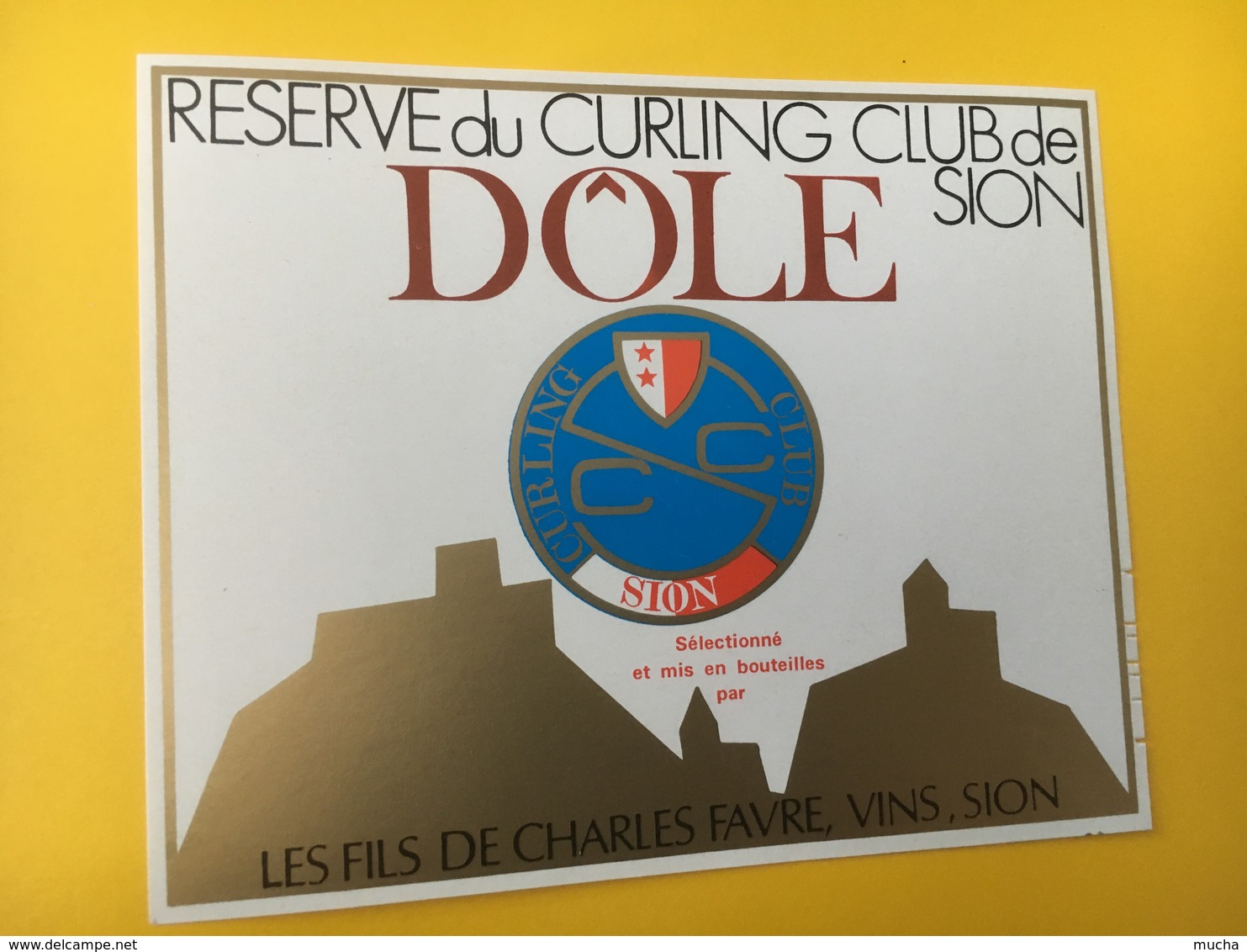 8861 -  Réserve  Du Curling Club De Sion Suisse  Dôle Charles Favre - Autres & Non Classés