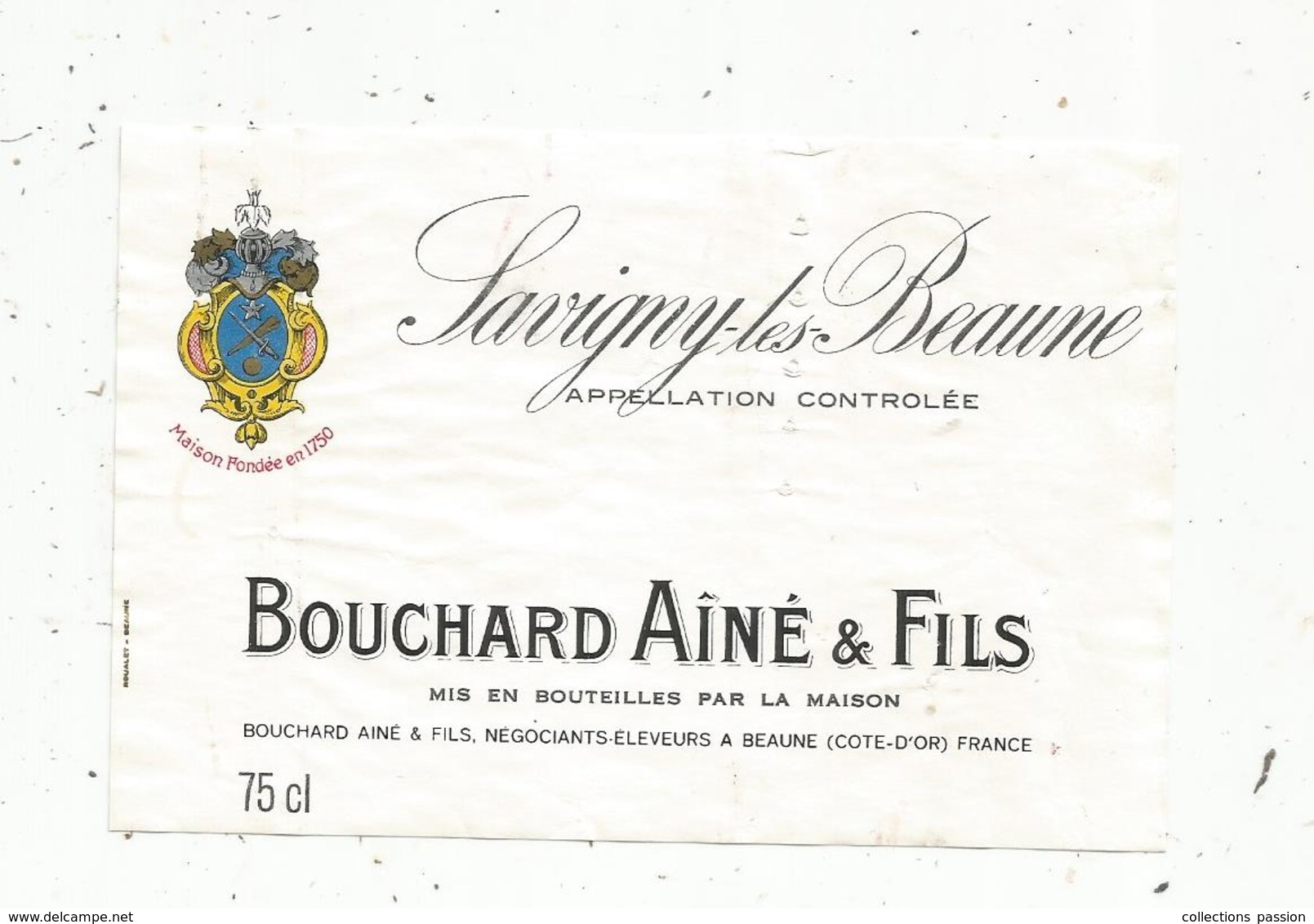 étiquette De Vin , Bourgogne, SAVIGNY LES BEAUNE ,Bouchard Ainé & Fils , Beaune , Côte D'or - Bourgogne