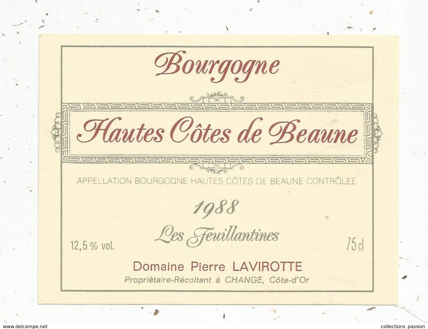 étiquette De Vin , Bourgogne, Hautes Côtes De BEAUNE , 1988 ,LES FEUILLANTINES , Domaine Pierre Lavirotte , Change - Bourgogne