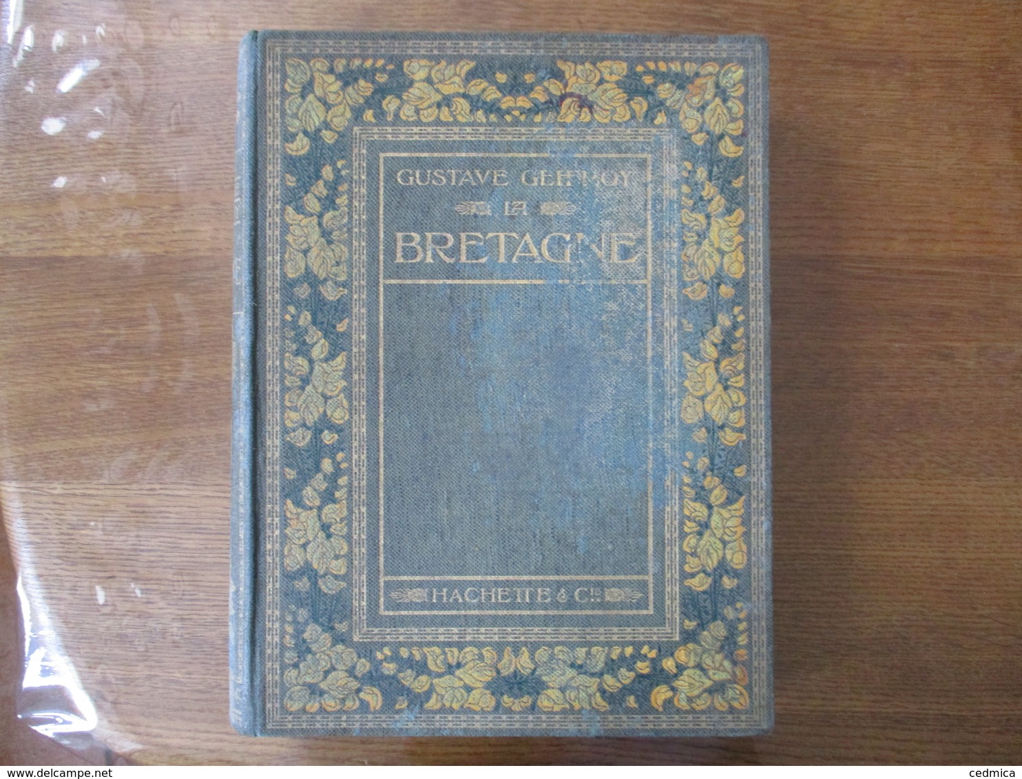 LA BRETAGNE  GUSTAVE GEFFROY 1905 438 PAGES, NOMBREUSES  ILLUSTRATIONS   HACHETTE & Cie - Bretagne