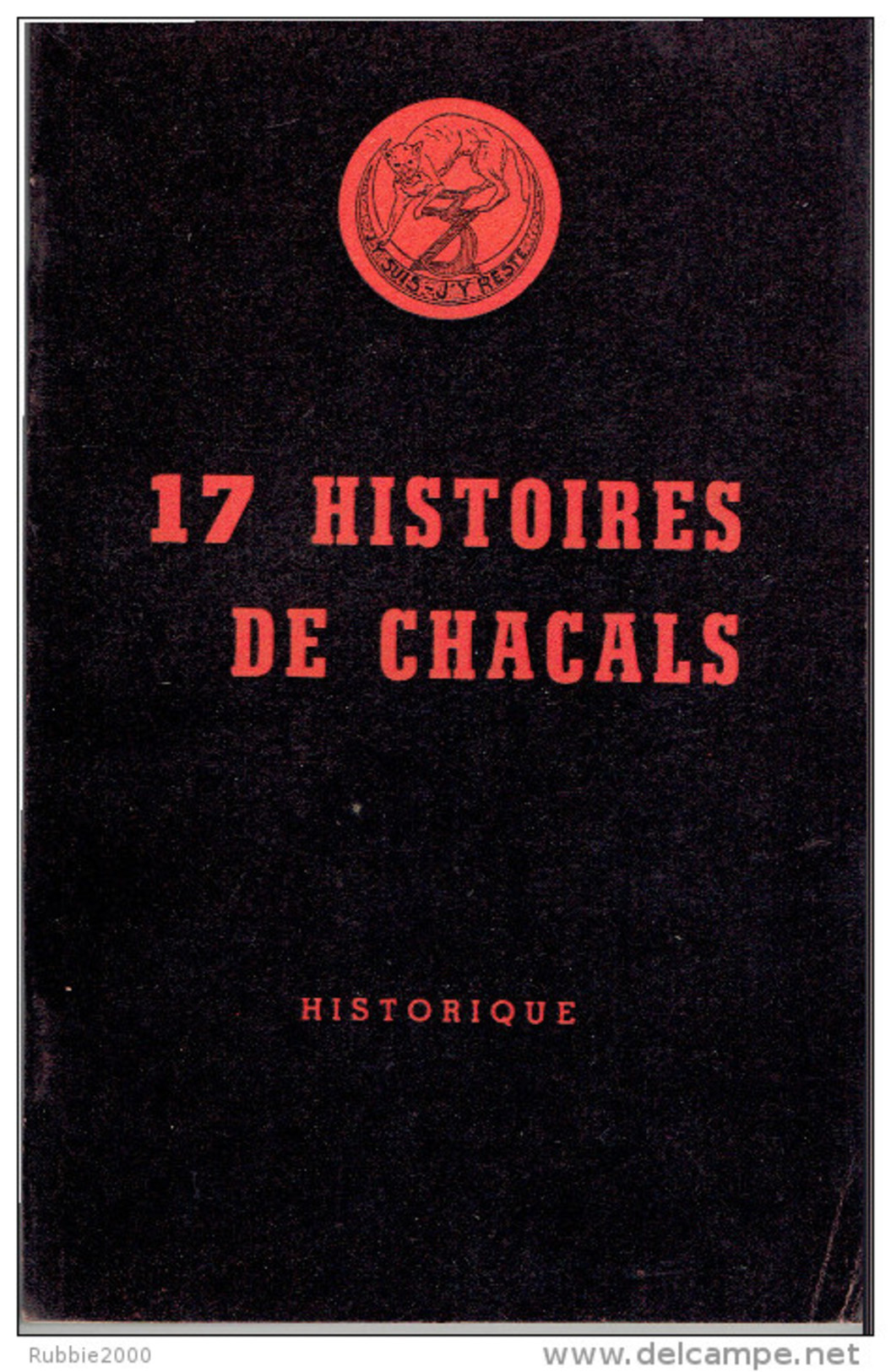 17 HISTOIRES DE CHACALS 1961 HISTORIQUE DU 3e ZOUAVE DE LA NAISSANCE A LA PACIFICATION EN ALGERIE - Français