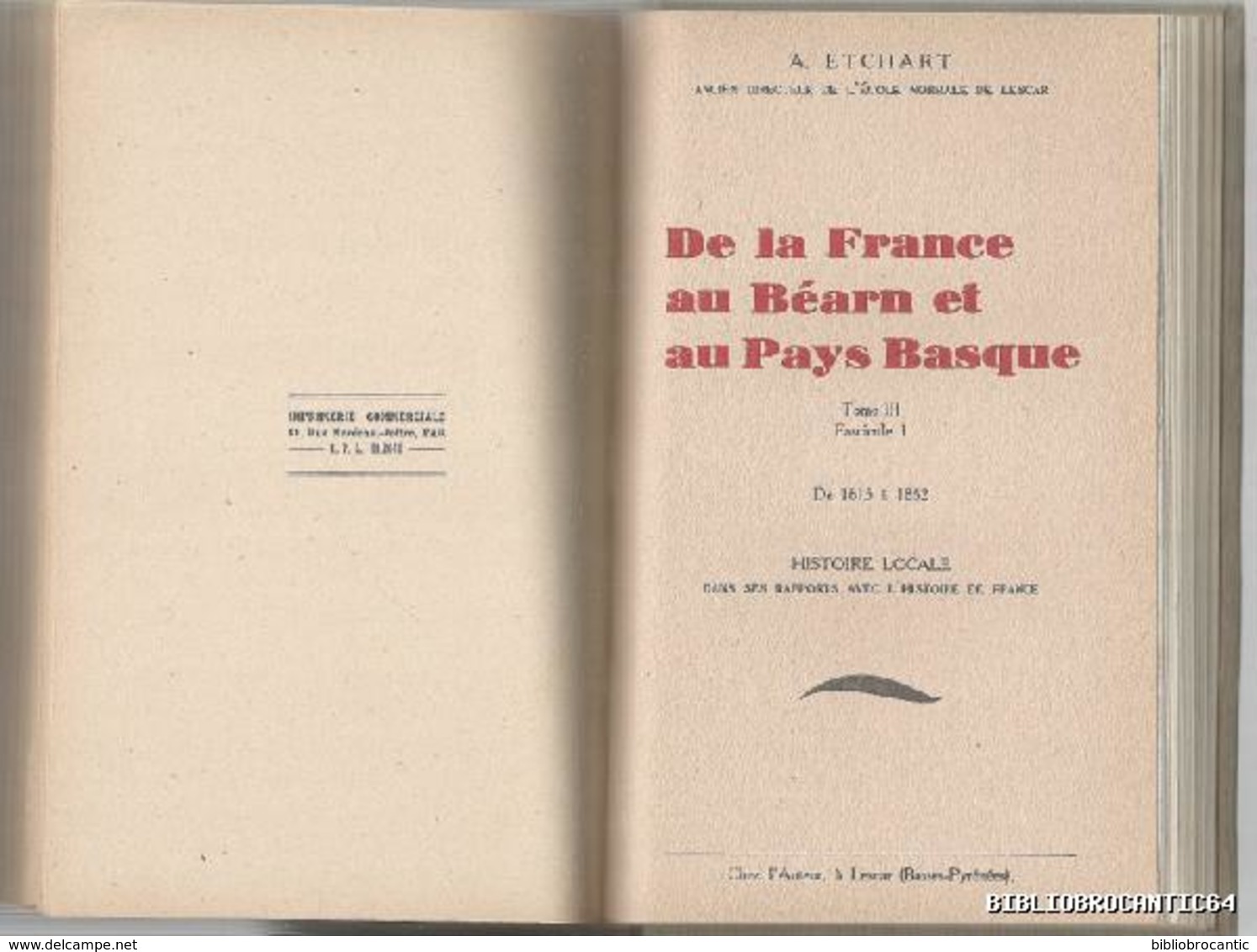 .*DE LA FRANCE au BEARN & PAYS BASQUE* par A. ETCHART (3 volumes reliés en 1)