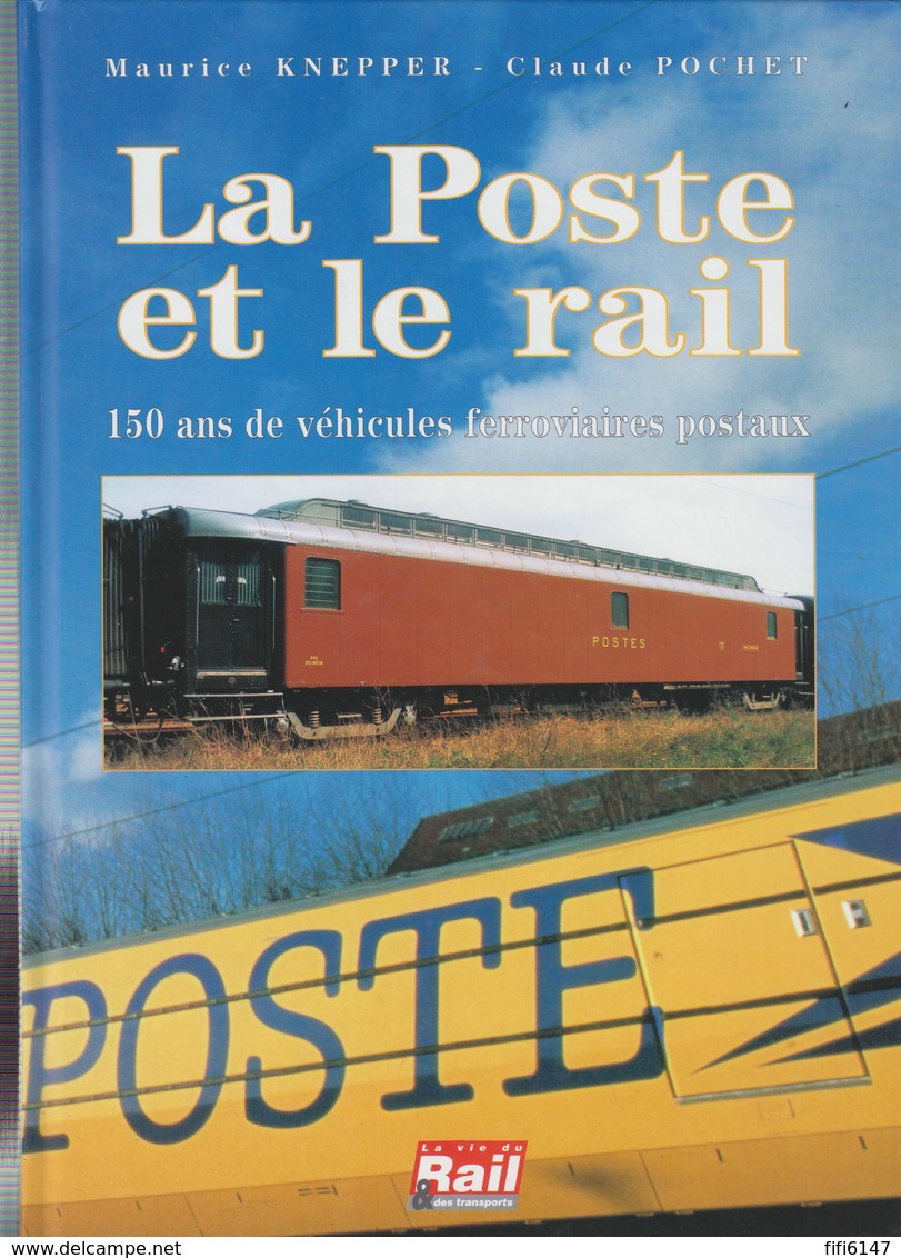 FRANCE -- CHEMIN DE FER -- POSTES --"LA POSTE ET LE RAIL" - Chemins De Fer