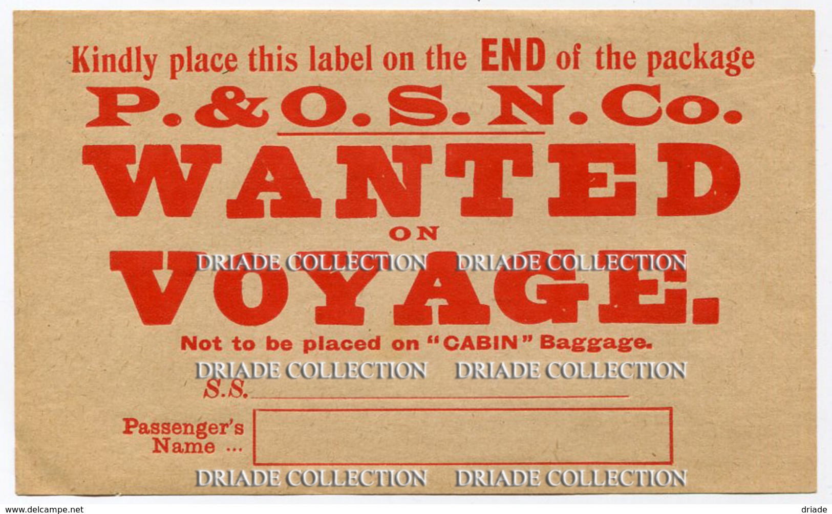 ETICHETTA LUGGAGE LABEL P. & O.S.N. CO. WANTED ON VOYAGE PENINSULAR STEAM NAVIGATION COMPANY - Hotel Labels