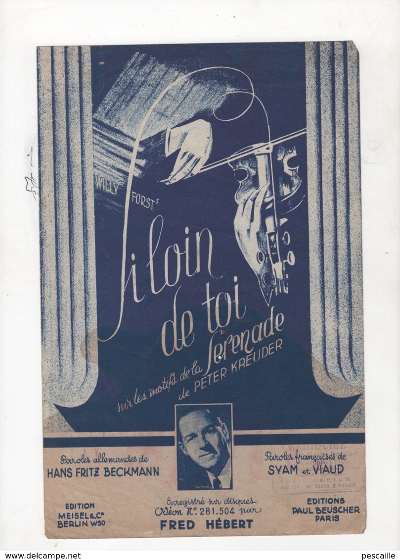 SI LOIN DE TOI - SUR LES MOTIFS DE LA SERENADE DE PETER KREUDER - 1938 / 1942 - FRED HEBERT - SCHON WAR DIE ZEIT - Partitions Musicales Anciennes