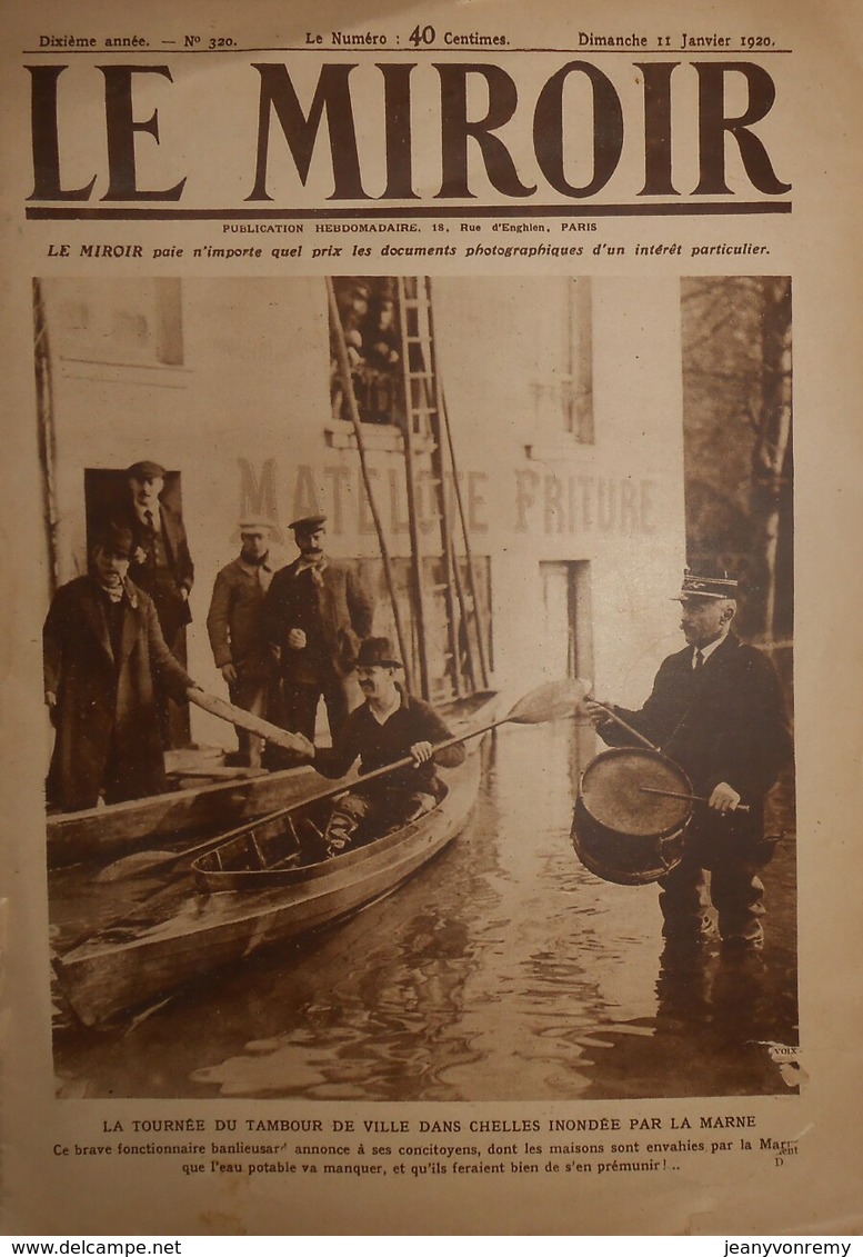 LE MIROIR. N° 320. Dimanche 11 Janvier 1920. Inondations Dans L'Est Et à Paris. Emouvantes évasions D'Allemagne. - 1900 - 1949