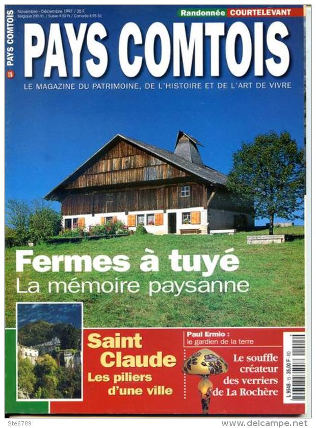 PAYS COMTOIS N° 15 Fermes à Tuyé Memoire Paysanne , Saint Claude , Verriers De La Rochère - Tourisme & Régions