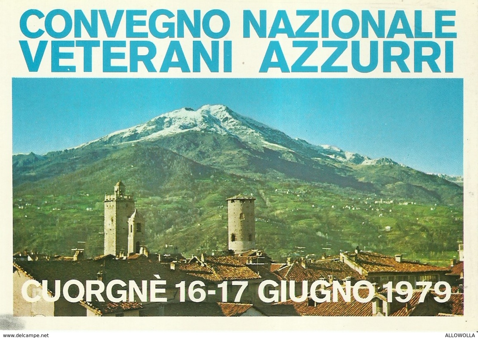 1142 " CONVEGNO NAZIONALE VETERANI AZZURRI - CUORGNE' 16_17 GIUGNO 1979. "  CARTOLINA POSTALE ORIG. NON SPEDITA - Manifestazioni