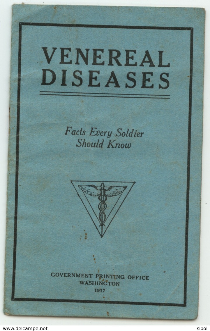 -Venereal Diseases - Facts Every Soldier Should Know ( Maladies Vénériennes , Ce Que Tout Soldat Devrait Savoir ) 1917 - US-Force