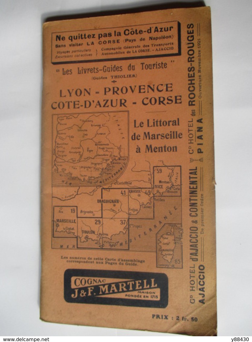 Livret Guides Du Touriste THIOLIER De 1923 - LYON / PROVENCE / COTE-D'AZUR / CORSE - 100 Pages-18 Photos - Dépliants Touristiques