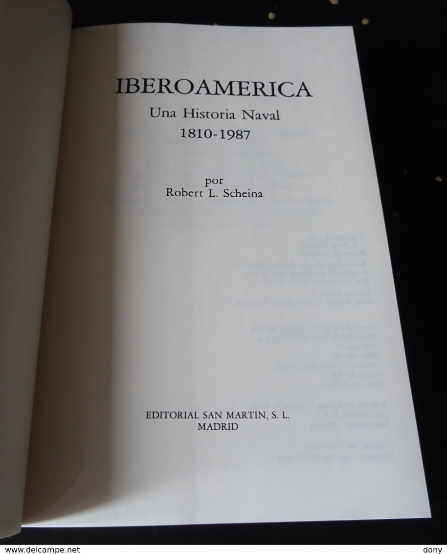 Iberoamérica, Una Historia Naval 1810-1987 Robert L. Scheina Editorial San Martín - Andere & Zonder Classificatie