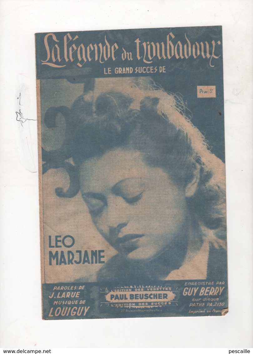 LA LEGENDE DU TROUBADOUR - VALSE - LE GRAND SUCCES DE LEO MARJANE - PAROLES DE JACQUES LARUE MUSIQUE DE LOUIGUY - 1942 - Partitions Musicales Anciennes