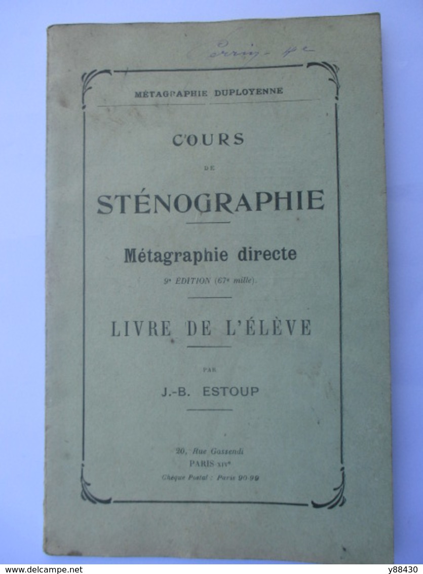 Livret De Cours De STENOGRAPHIE- 9ème édition -  Par J.B. ESTOUP - Année Début 1900  - 58 Pages - 15 Photos - Matériel Et Accessoires