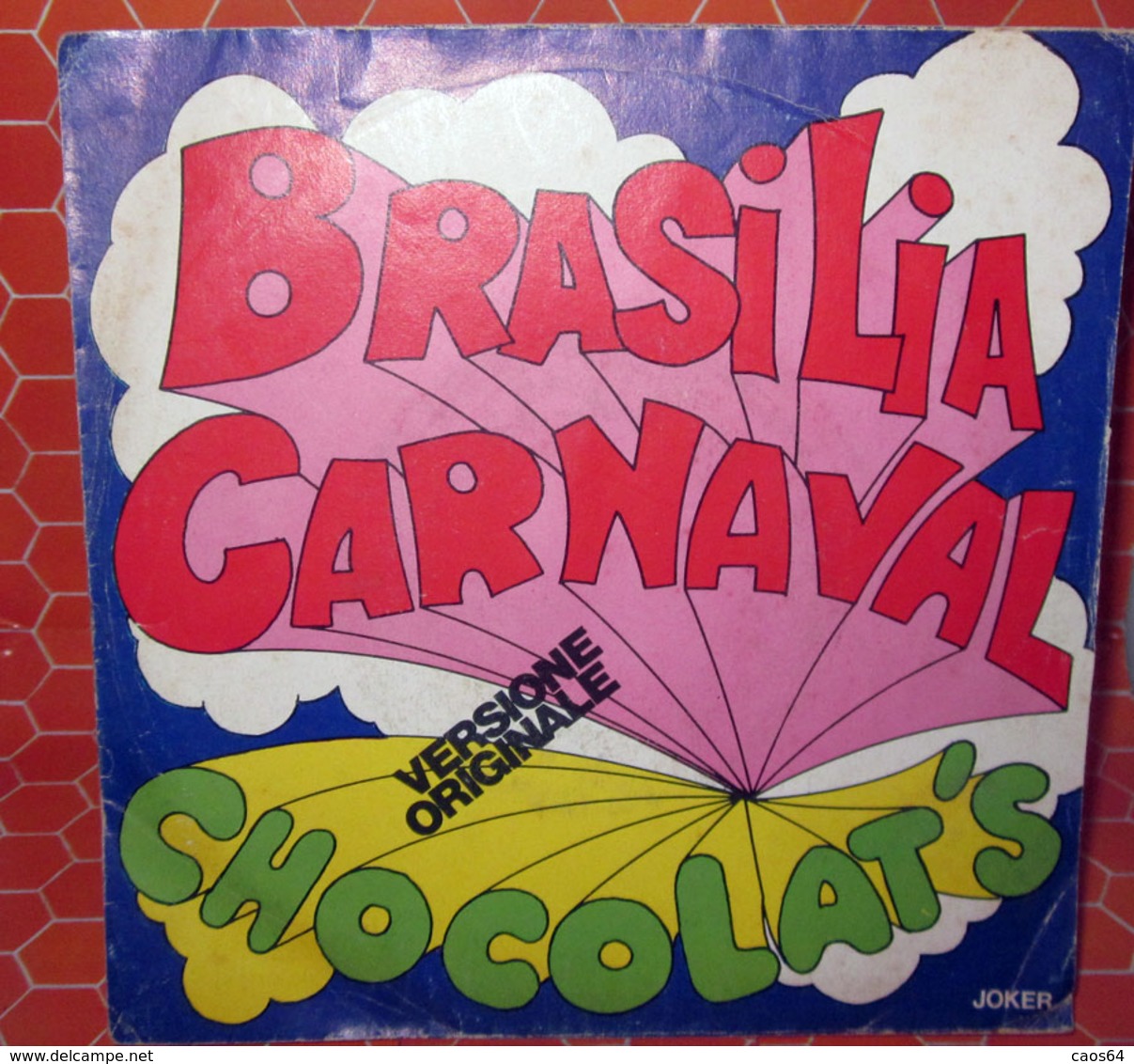 CHOCOLAT'S BRASILIA CARNAVAL   COVER NO VINYL 45 GIRI - 7" - Accessories & Sleeves